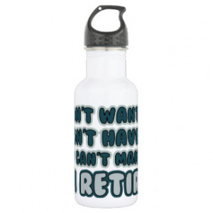 Funny Retirement Quote 18oz Water Bottle
