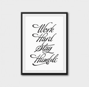 Work Hard Stay Humble- typography quote poster, inspirational quote ...