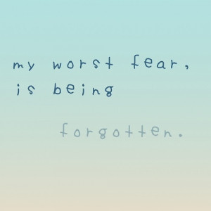 Quotes About Being Forgotten