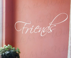 Friends Friendship Wall Decal Quote
