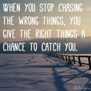 8527-ea_stop_chasing%20wrong%20things%20right%20chance%20catch ...