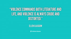 Violence commands both literature and life, and violence is always ...