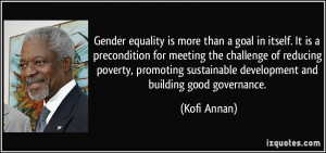 Gender equality is more than a goal in itself. It is a precondition ...