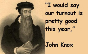 John knox quotes 4