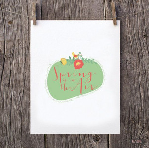 Printable art. Spring is in the air. Spring by RapsodiaPrintables, $5 ...