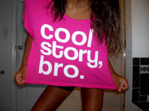 cool story bro, phrases, pink, pink tshirt, quotes, tshirts