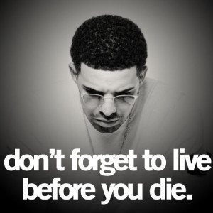 Drake Quotes | Life Quotes