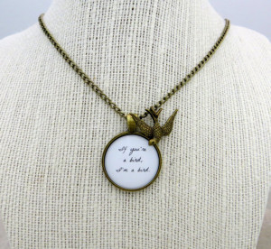 The Notebook Inspired - Bird Quote Pendant Necklace