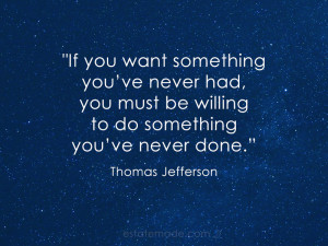 willing to do something you ve never done thomas jefferson