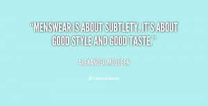 quote-Alexander-McQueen-menswear-is-about-subtlety-its-about-good ...