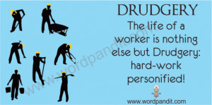 drudgery quotes follow in order of popularity. Be sure to bookmark ...