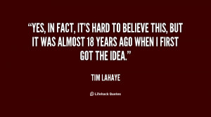 quote-Tim-LaHaye-yes-in-fact-its-hard-to-believe-96109.png