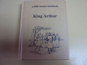 Little-Brown-Notebook-King-Arthur-quotes-pictures