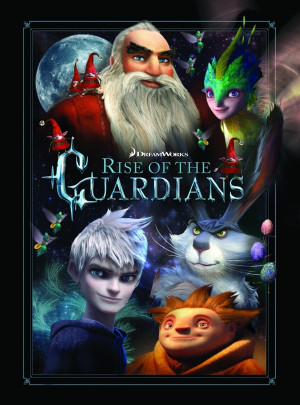 Judging from this poster, Rise of the Guardians will have funny ...