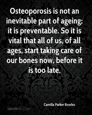Osteoporosis is not an inevitable part of ageing; it is preventable ...