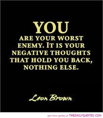 Famous Quotes and Sayings about Enemy - Enemies - You are your worst ...