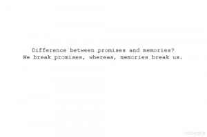 You were a dream, then a reality, now a memory