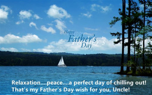 ... Day Of Chilling Out! That’s My Father’s Day Wish For You, Uncle