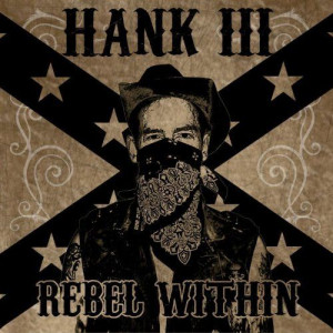 Hank Williams III - Rebel Within (2010)