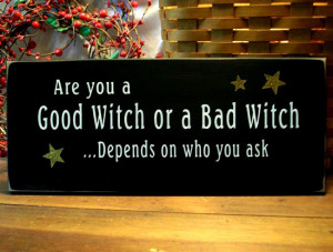you a good witch or a bad witch are you a good witch or a bad witch ...