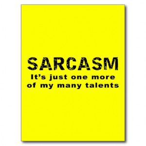 sarcasm_funny_sayings_and_quotes_postcard ...
