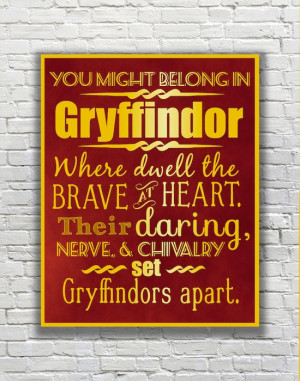 ... Potter Typography Quote - Gryffindor According to the Sorting Hat
