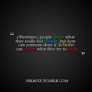 Everyday That’s why we that quote “Action speaks louder than ...