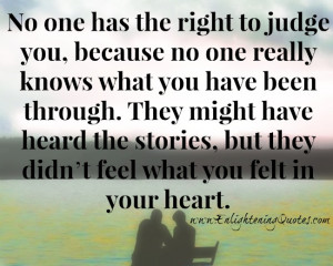 has a story and every story is different. It doesn’t make you ...