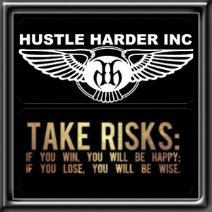 Hustle Harder! #agreed