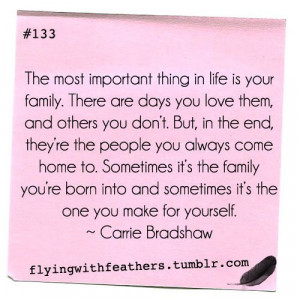 family. carrie bradshaw quote.