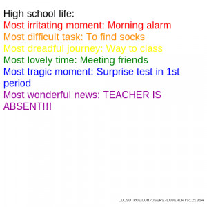 High school life: Most irritating moment: Morning alarm Most difficult ...