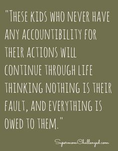 ... respectful kids, raising kids quotes, take care of your kids quotes