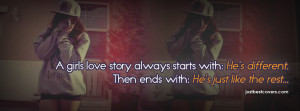 ... love story always starts with. He's different Facebook Cover Photo