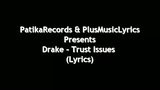 Similar Galleries: Trust Issues Quotes , Trust Issues Drake Lyrics ,