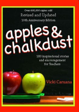Apples and Chalkdust: 180 Inspirational Stories and Encouragement for ...