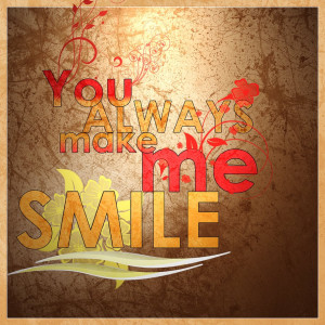 You Always Make Smile Ntsd...