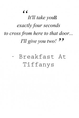 ... Hepburn / Breakfast at Tiffanys Quotes. Love it when she is mad