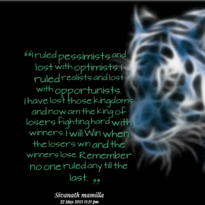 Quotes Picture: i ruled pessimists and lost with optimists i ruled ...