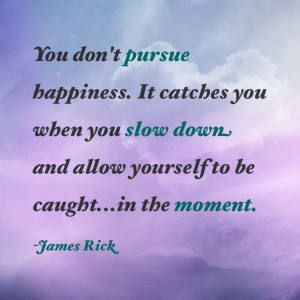 Happiness quote from James Rick