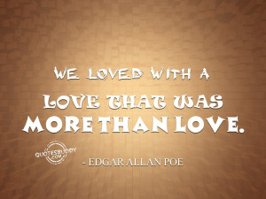 loved with a love that was more than love edgar allan poe