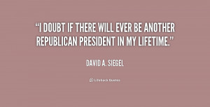 david a siegel quotes i can t tell anyone to vote david a siegel