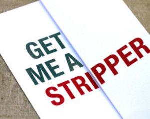 Get Me a Stripper - Will You Be My Bridesmaid / Maid of Honor / Best ...