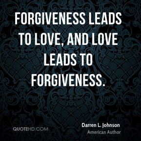 darren-l-johnson-author-quote-forgiveness-leads-to-love-and-love.jpg