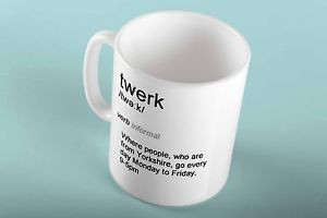 ... about twerk definition 11oz Coffee Tea Mug Yorkshire funny quotes