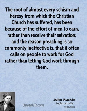 The root of almost every schism and heresy from which the Christian ...