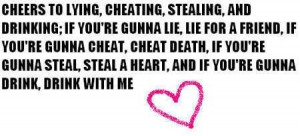 lying,cheating,stealing, and drinking