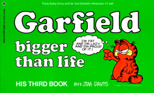 Start by marking “Garfield Bigger Than Life (Garfield #3)” as Want ...