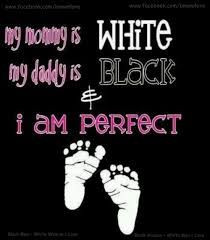 ... your baby is gonna be black ! mixed babies quotes - Google Search