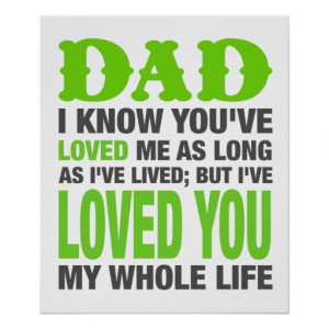 dad_i_love_you_my_whole_life_quote_print ...