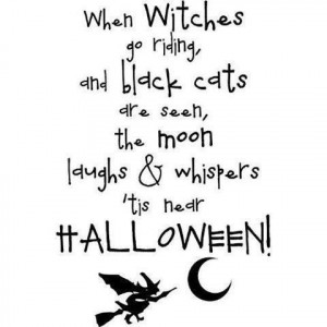 quotes about life http://www.quotesonimages.com/235940/when-witches-go ...